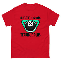 Cue-tiful Shots, Terrible Puns Tee!